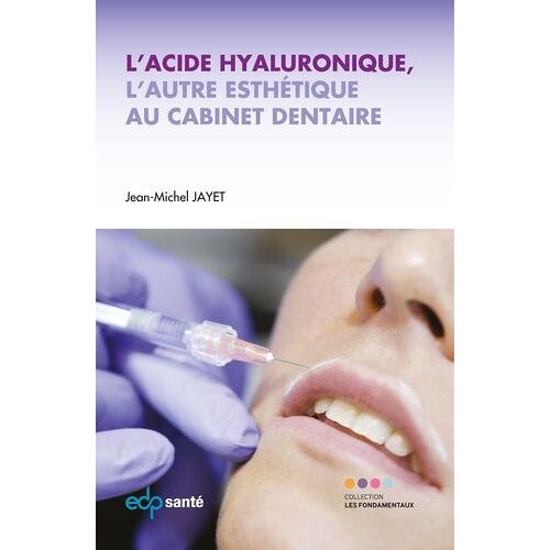 L'acide Hyaluronique, L'autre Esthétique Au Cabinet Dentaire