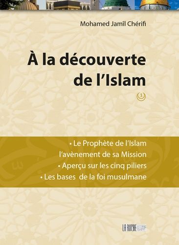 A La Découverte De L'islam - Tome 1