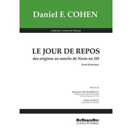 Le Jour De Repos - Des Origines Au Concile De Nicée En 325