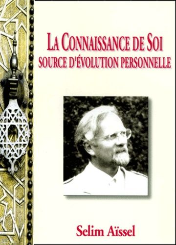 La Connaissance De Soi - Source D'evolution Personnelle