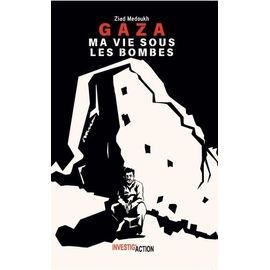 Gaza - Ma Vie Sous Les Bombes