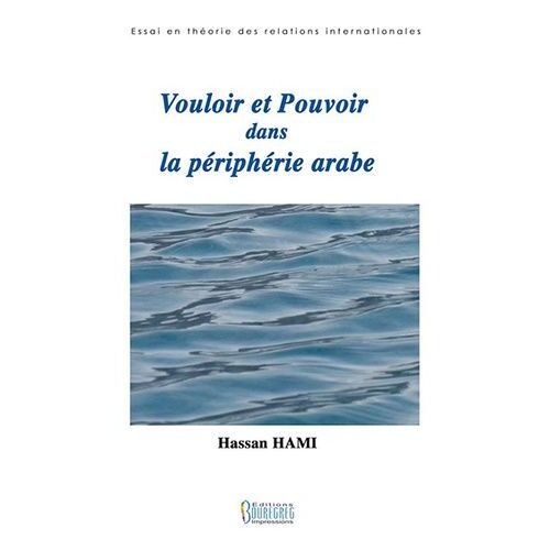 Vouloir Et Pouvoir Dans La Périphérie Arabe