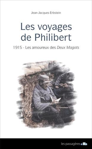 Les Voyages De Philibert - Tome 1 - 1915 - Les Amoureux Des Deux Magots