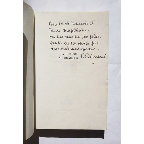 François Clément La Chasse Au Bonheur Avec Un Envoi Autographe Signé 1969 Robert Laffont
