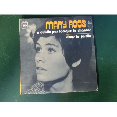45t Mary Roos " N'Oublie Pas Lorsque Tu Chantes/ Dans Le Jardin Exc.
