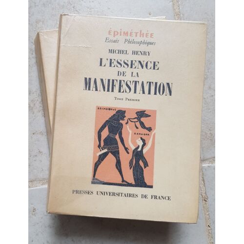 Michel Henry , L'essence De La Manifestation En 2 Volumes