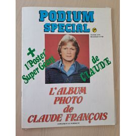 Podium Spécial - L'album Photo De Claude François - Supplément Au Numéro 82