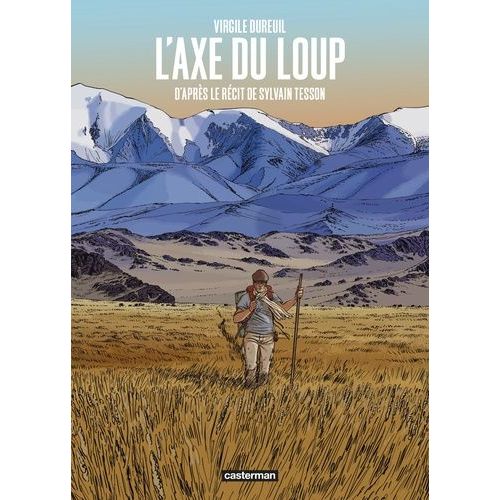 L'axe Du Loup - D'après Le Récit De Sylvain Tesson