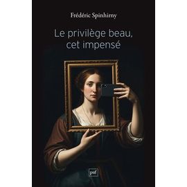 Le Privilège Beau, Cet Impensé