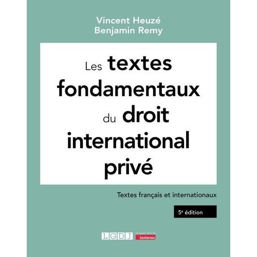 Les Textes Fondamentaux Du Droit International Privé - Textes Français Et Internationaux