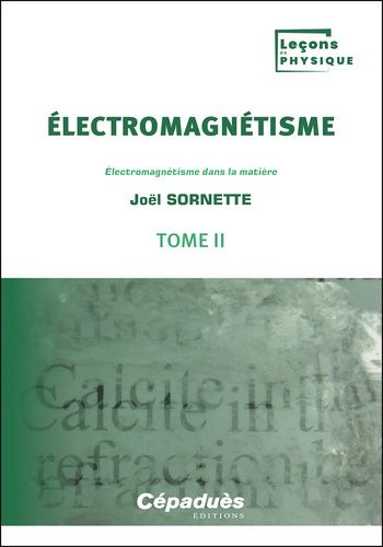 Electromagnétisme - Tome 2, Electromagnétisme Dans La Matière
