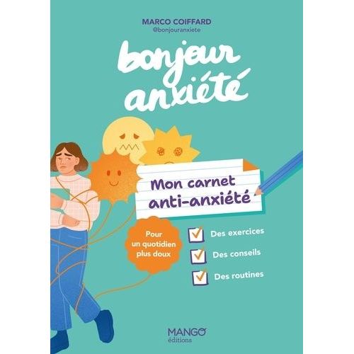Mon Carnet Anti-Anxiété Bonjour Anxiété - Pour Un Quotidien Plus Doux