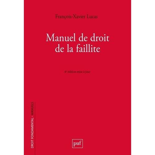 Manuel De Droit De La Faillite - Prévention, Retsucturation, Liquidation