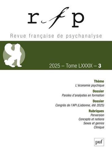 Rfp 2025, T. 89, N.3 - L'économie Psychique