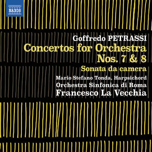 Goffredo Petrassi: Concertos For Orchestra Nos. 7 & 8 / Sonata Da Camera