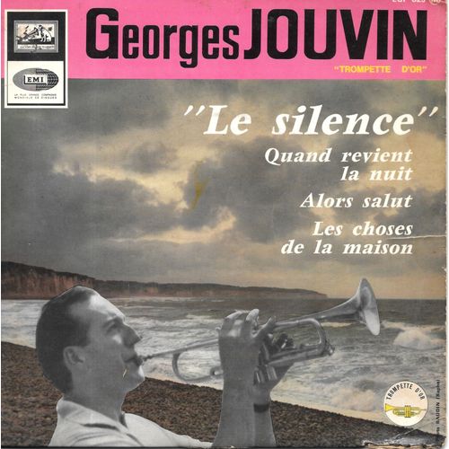 Georges Jouvin (Trompette) : Le Silence (Il Silenzio) / Alors Salut (Yeh, Yeh) / Quand Revient La Nuit (Mister Lonely) / Les Choses De La Maison (The Things In This House) [Vinyle 45 Tours 7" Ep] 1965