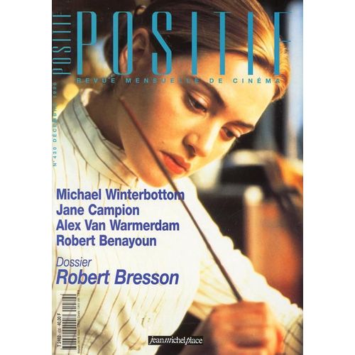 Positif N° 430 _ Décembre 1996 _ Dossier Robert Bresson / Michael Winterbottom / Jane Campion / Alex Van Warmerdam / Robert Benayoun