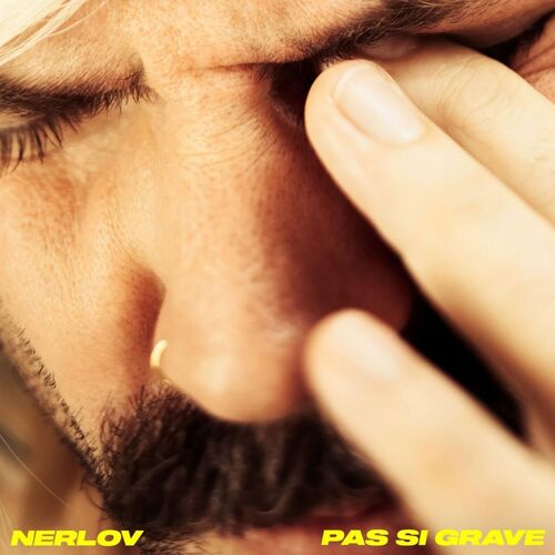 Nerlov : Pas Si Grave