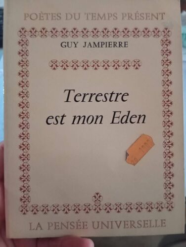 Terrestre Est Mon Eden - Poètes Du Temps Présent