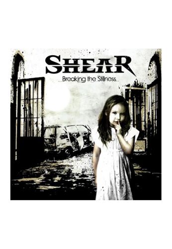 Shear - Breaking The Stillness - Cd