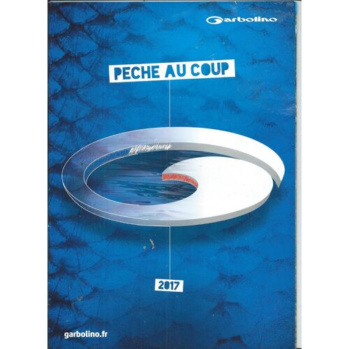Catalogue Pêche Au Coup Garbolino2017 , Cannes, Matériel, Accessoires, Vêtements Bagages