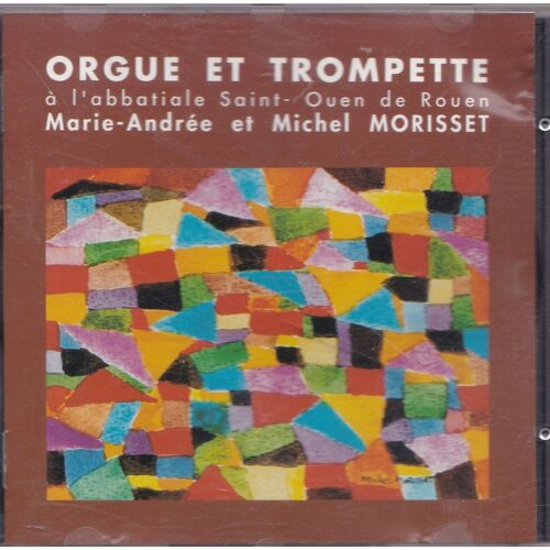 Orgue Et Trompette À L'abbatiale Saint-Ouen De Rouen Par Marie-Andrée Balier Michel Morisset Charpentier Marchand Mouret Vivaldi Stradella Bach Haydn Mozart Rouget De L'isle La Marseillaise Boëllman