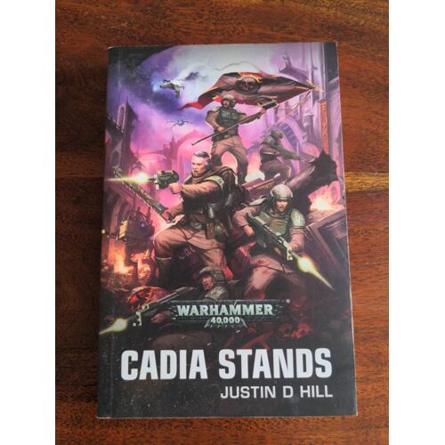 Cadia Stands Warhammer 40,000 Paperback Science Fiction Book By Justin D Hill