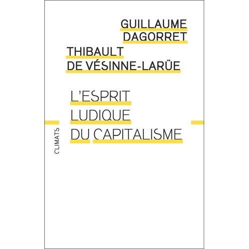 L'esprit Ludique Du Capitalisme
