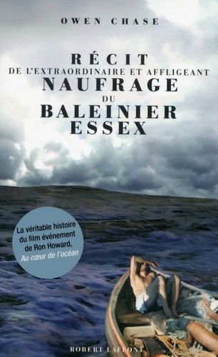 Récit De L'extraordinaire Et Affligeant Naufrage Du Baleinier Essex