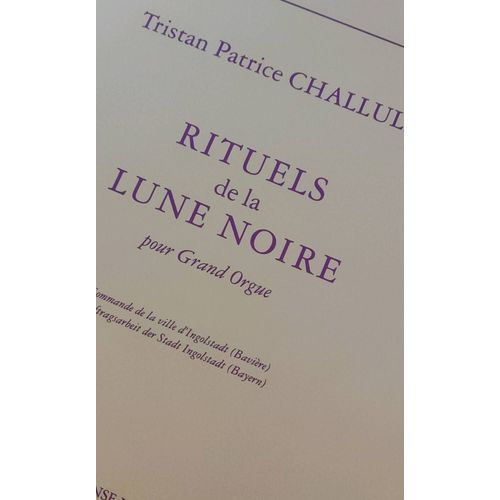 Rituels De La Lune Noire De Tristan Patrice Challulau, Pour Grand Orgue