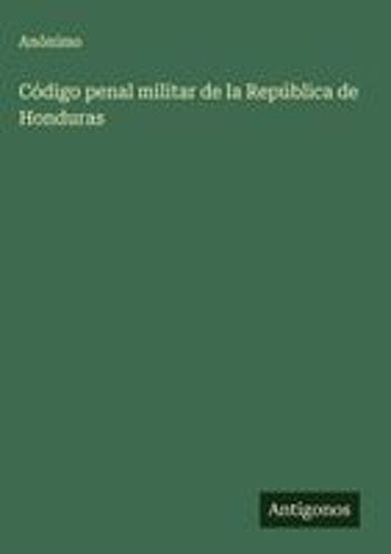 Código Penal Militar De La República De Honduras