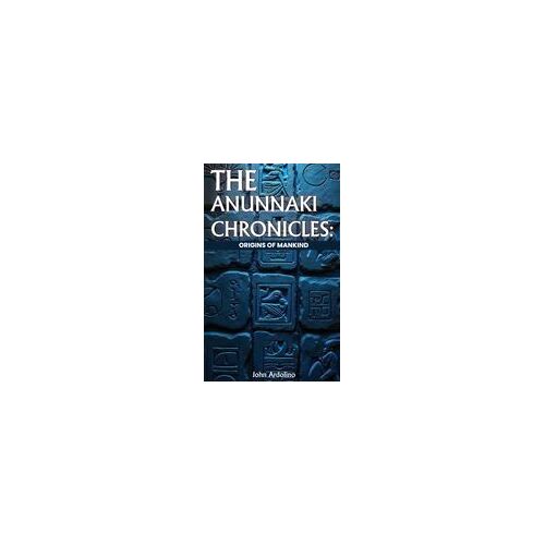 The Anunnaki Chronicles Origins Of Mankind