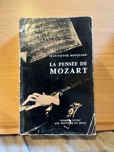 Jean-Victor Hocquard La Pensée De Mozart Éditions Du Seuil Pierres Vives 1958