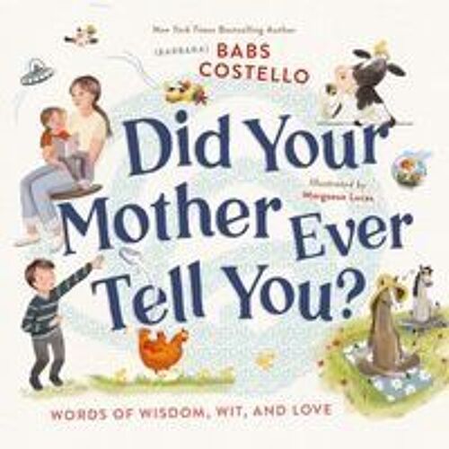 Did Your Mother Ever Tell You?
