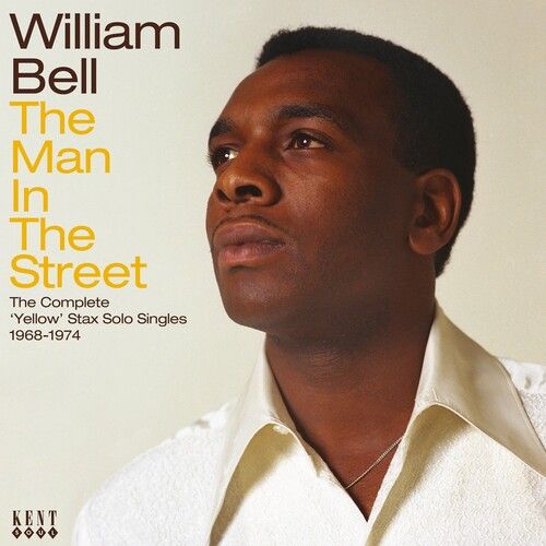 William Bell - Man In The Street: The Complete Yellow Stax Solo Singles 1968-1974 [Compact Discs] Uk - Import