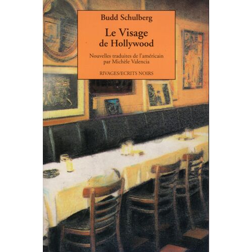 Budd Schulberg-Le Visage De Hollywood-Cinéma-Eo-Rivages Écrits Noirs 1993