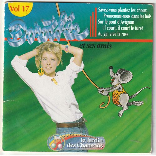Rare 45t Livre Disque Dorothee Et Ses Amis / Le Jardin Des Chanson Vol 17 /Savez Vous Plantez Les Choux , Sur Le Pont D'Avignon ,Au Gai Vive La Rose , Promenons Nous Dans Les Bois ,Etc /Ab Production