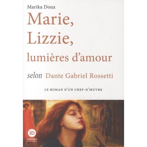 Marie, Lizzie, Lumières D'amour, Selon Dante Gabriel Rossetti