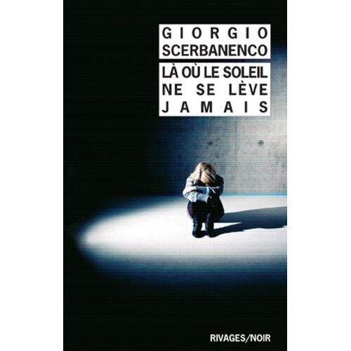Là Où Le Soleil Ne Se Lève Jamais