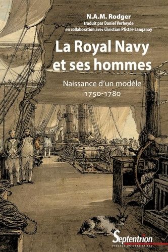 La Royal Navy Et Ses Hommes - Naissance D'un Modèle (1750-1780)