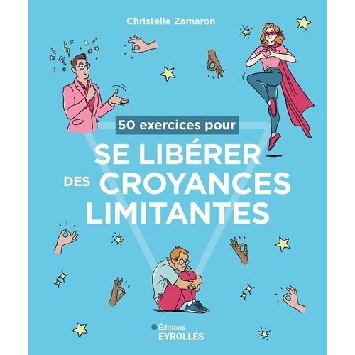 50 Exercices Pour Se Libérer Des Croyances Limitantes