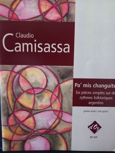 "Pa'mis Changuitos" De Claudio Camisassa Pour Guitare Seule (6 Pièces Simples Sur Des Rythmes Folkloriques Argentins)