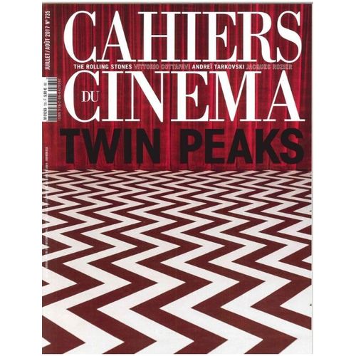 Les Cahiers Du Cinéma N° 735 _ Juillet / Août 2017 _ Twin Peaks : David Lynch / The Rolling Stones / Vittorio Cottafavi / Andreï Tarkovski / Jacques Rozier
