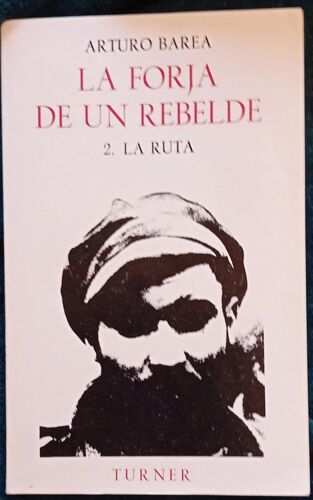 La Forja De Un Rebelde.2.La Ruta La Forja De Un Rebelde.2.La Ruta