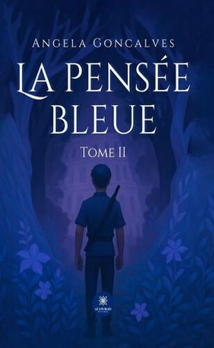 La Pensée Bleue - Tome 2