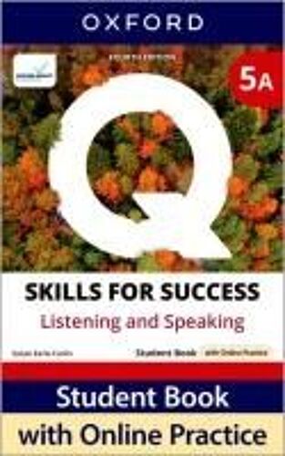 Q: Skills For Success Fourth Edition Level 5 Listening And Speaking Student Book A With Online Practice