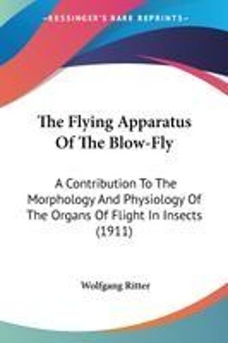 The Flying Apparatus Of The Blow-Fly