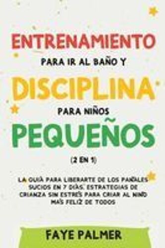 Entrenamiento Para Ir Al Baño Y Disciplina Para Niños Pequeños (2 En 1)