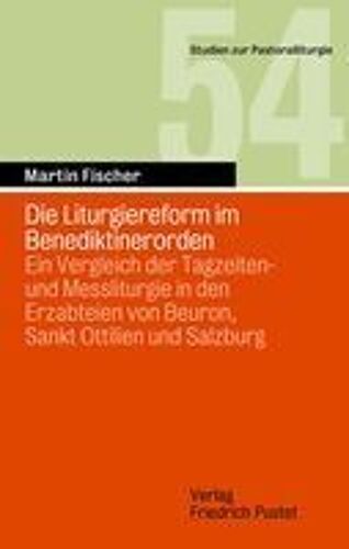 Die Liturgiereform Im Benediktinerorden
