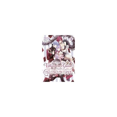 The Villainess's Guide To (Not) Falling In Love 05 (Manga)